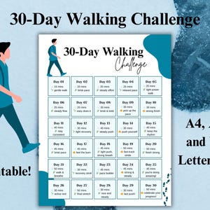 May include: A printable 30-Day Walking Challenge chart with a teal and white design. The chart includes daily walking goals, with text such as "gentle walk" and "brisk pace." The image also includes the text "A4, A5, and US Letter size."
