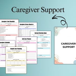 May include: A collection of printable documents for caregiver support, including checklists, schedules, and self-care planners. The text "Caregiver Support" is displayed prominently, with a teal background.
