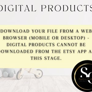 May include: Text on a yellow background that reads: "Download your file from a web browser (mobile or desktop) - Digital products cannot be downloaded from the Etsy app at this stage."