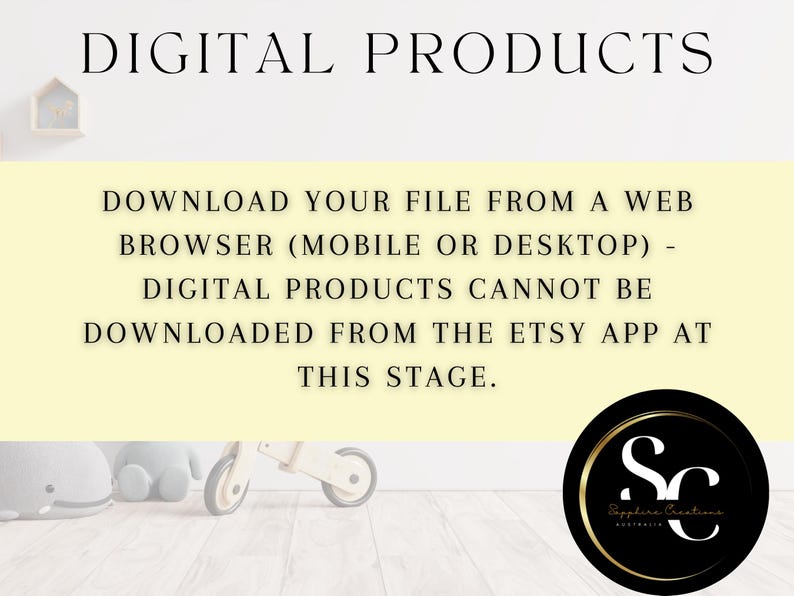 May include: Text on a yellow background that reads: "Download your file from a web browser (mobile or desktop) - Digital products cannot be downloaded from the Etsy app at this stage."