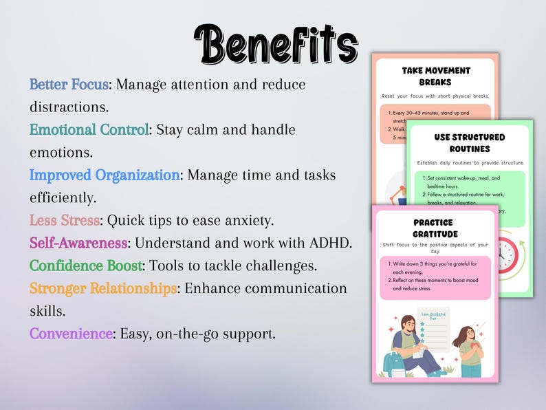 May include: A colorful infographic with the word "Benefits" in a large black font at the top. The infographic lists several benefits of using a tool or resource, including better focus, emotional control, improved organization, less stress, self-awareness, confidence boost, stronger relationships, and convenience. The infographic also includes three smaller sections with tips for taking movement breaks, using structured routines, and practicing gratitude.