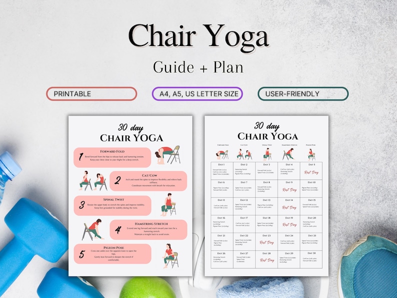 May include: A printable 30-day chair yoga guide and plan. The guide includes five poses with illustrations and descriptions. The plan is a calendar with 30 days of yoga poses.