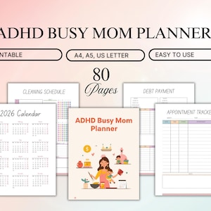 May include: ADHD Busy Mom Planner, printable in A4, A5, and US Letter sizes, with 80 pages. Includes a 2026 calendar, cleaning schedule, debt payment tracker, and appointment tracker. The cover features an illustration of a mom with children.