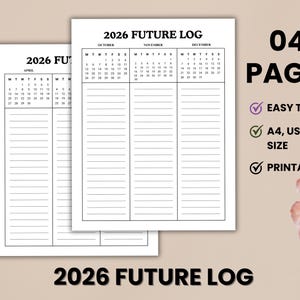 May include: Two white 2026 Future Log pages with lined sections and monthly calendars. The text "04 PAGES", "EASY TO USE", "A4, US LETTER SIZE", and "PRINTABLE" are also visible. The background is a light beige.