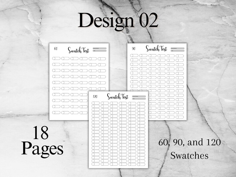 May include: Three white swatch test sheets with 60, 90, and 120 swatches each. The text "Design 02", "18 Pages", and "60, 90, and 120 Swatches" are also visible. The sheets are on a marble background.
