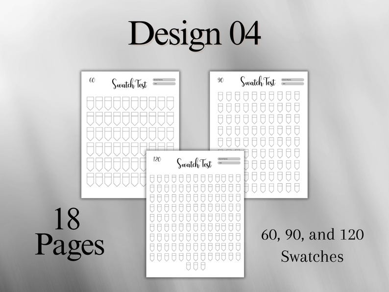May include: Three white swatch test sheets with a gray background. The sheets are labeled with "60", "90", and "120" and the text "Swatch Test". The image also includes the text "Design 04", "18 Pages", and "60, 90, and 120 Swatches".
