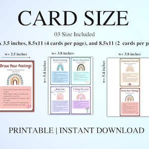 May include: Printable cards with rainbow designs and text that says "Draw Your Feelings", "Breath Counting", "Mantra Repetition", "Body Scan", "5 Things You Love", "Compliment Yourself". The cards are available in three sizes: 2.5 x 3.5 inches, 8.5 x 11 inches (4 cards per page), and 8.5 x 11 inches (2 cards per page).