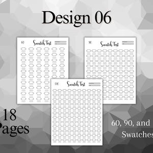 May include: Three white "Swatch Test" pages with 60, 90, and 120 swatches, labeled "Design 06". The image also includes the text "18 Pages" and "60, 90, and 120 Swatches".