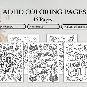 May include: ADHD coloring pages with 15 pages, user-friendly and printable. The pages feature black and white illustrations with phrases like "Messy Mind Creative Soul" and "My Energy Has No Chill". Available in A4, A5, and US Letter sizes.