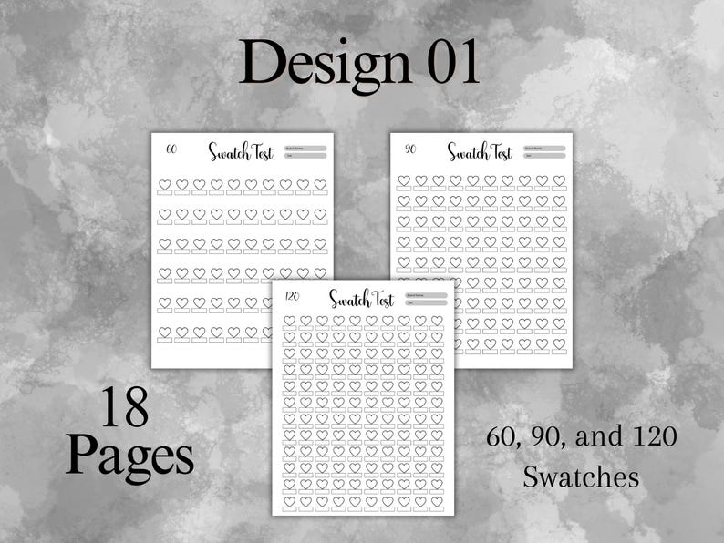 May include: Three white pages with heart-shaped swatch tests. The pages are labeled with "60", "90", and "120" swatches. The image also includes the text "Design 01", "18 Pages", and "60, 90, and 120 Swatches".