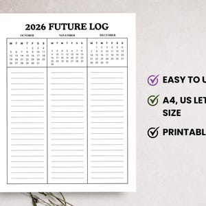 May include: A black and white 2026 Future Log planner with the months of October, November, and December displayed. The planner includes a calendar and lined sections for notes. The text on the image says "Easy to Use", "A4, US Letter Size", and "Printable".