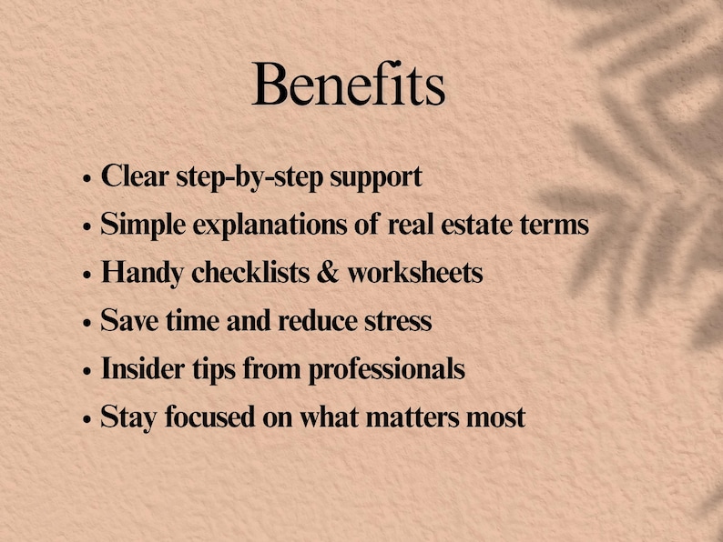May include: A beige background with the word "Benefits" in a decorative font. Bullet points list benefits including clear support, explanations of real estate terms, checklists, stress reduction, insider tips, and focus.