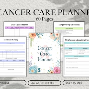 May include: A printable Cancer Care Planner with 60 pages, including sections for vital signs, medical history, surgery prep, and mindfulness exercises. The planner features the text "Cancer Care Planner" with floral accents and is available in A4, A5, and US Letter sizes.