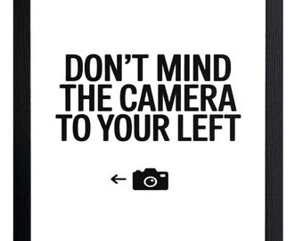 Funny Bathroom Sign, Don't Mind Camera, Toilet Humor Print (Digital Download)