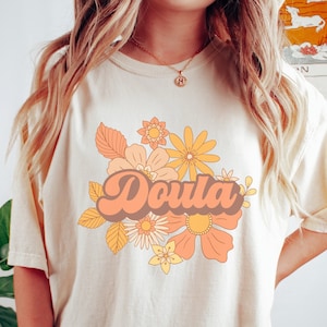 Doula Shirt Birth Doula Shirt Comfort Colors Shirt Doula Gift Gift for Doula Doula Shirts Doula Clothes Gift for Her Midwife Shirts