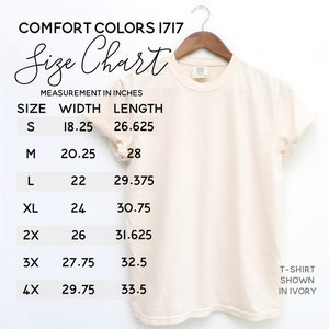 May include: Size chart for Comfort Colors 1717 t-shirts, showing width and length measurements in inches for sizes S through 4X.
