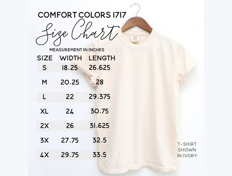 May include: Size chart for Comfort Colors 1717 t-shirts, showing width and length measurements in inches for sizes S through 4X.