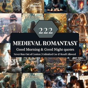 May include: A collage of medieval-themed digital art with the text "Good Morning" and "Good Night" quotes. The images feature romantic scenes, castles, and figures in fantasy settings. The text "Medieval Romantasy" is also present.