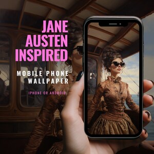 May include: A mobile phone wallpaper featuring a woman in a vintage dress and sunglasses, standing on a ship's deck. The text "JANE AUSTEN INSPIRED MOBILE PHONE WALLPAPER IPHONE OR ANDROID" is displayed on the screen.