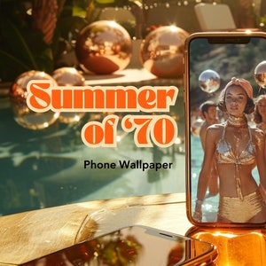 May include: A gold smartphone displaying a photo of a woman in a gold bikini standing by a pool. The text "Summer of '70" and "Phone Wallpaper" are displayed on the screen.