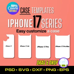 Puede incluir: Gráfico de color coral con el texto "CASE TEMPLATES" y "IPHONE 17 SERIES". Debajo, plantillas de fundas de teléfono blancas para iPhone 17, 17 Air, 17 Pro y 17 Pro Max. La imagen también incluye el texto "Easy customize a case" y "DRAG & DROP".