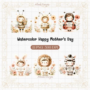 May include: Watercolor illustrations of children dressed as animals holding signs that say "Happy Mother's Day". The children are dressed as a bee, ladybug, bunny, lion, and zebra. The illustrations are surrounded by flowers.