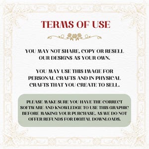 May include: Terms of use for digital downloads. You may not share, copy or resell our designs as your own. You may use this image for personal crafts and in physical crafts that you create to sell. Please make sure you have the correct software and knowledge to use this graphic before making your purchase, as we do not offer refunds for digital downloads.