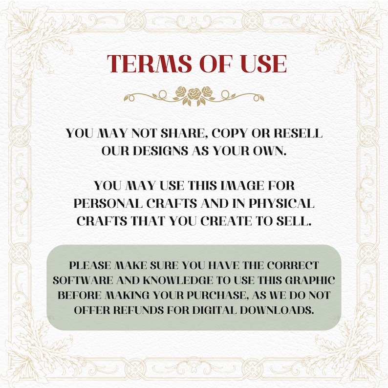May include: Terms of use for digital downloads. You may not share, copy or resell our designs as your own. You may use this image for personal crafts and in physical crafts that you create to sell. Please make sure you have the correct software and knowledge to use this graphic before making your purchase, as we do not offer refunds for digital downloads.