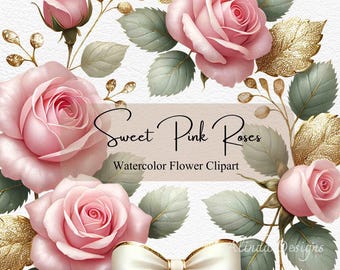 May include: Watercolor clipart featuring pink roses with gold accents. The roses are arranged in a bouquet with green leaves and gold accents. The text "Sweet Pink Roses Watercolor Flower Clipart" is displayed below the roses.