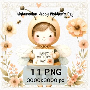 May include: Watercolor illustration of a bee wearing a yellow and brown bee costume holding a sign that says "Happy Mother's Day". The bee is surrounded by flowers and leaves.