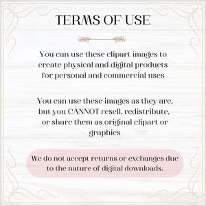 May include: Terms of use for clipart images. You can use these images to create physical and digital products for personal and commercial use. You cannot resell, redistribute, or share them as original clipart or graphics. We do not accept returns or exchanges due to the nature of digital downloads.
