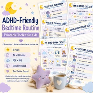 May include: A printable ADHD-friendly bedtime routine toolkit for kids featuring six pages including a routine chart, wind-down choices, brain dump, ready-for-tomorrow page, bedtime check-in, and parent guide in PDF and JPG formats for A4 and US Letter.