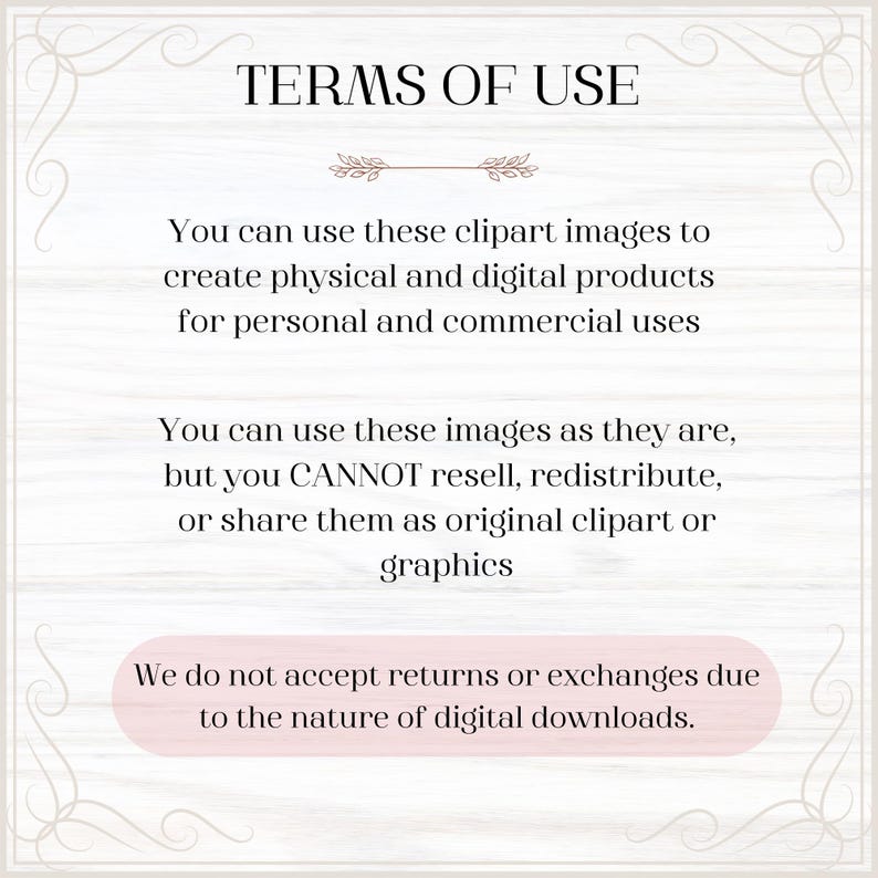 May include: Terms of use for clipart images. You can use these images to create physical and digital products for personal and commercial use. You cannot resell, redistribute, or share them as original clipart or graphics. We do not accept returns or exchanges due to the nature of digital downloads.