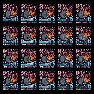 May include: A repeating pattern of square designs with a black background. Each square features a tire with flames, the text "Bows & Burnouts," and a family member's name, such as "Grandpa Loves You."