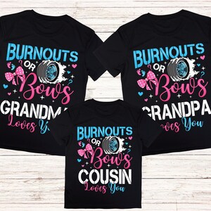 May include: Three black t-shirts with the text "BURNOUTS OR BOWS" in blue and pink, featuring a tire graphic and the phrases "GRANDMA Loves You", "GRANDPA Loves You", and "COUSIN Loves You".