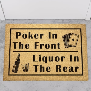 Poker In The Front Liquor In The Rear Doormat | Funny Sarcasm | Bar Mat
