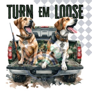 May include: Two dogs, a brown and white beagle and a brown and white hound, are sitting in the back of a pickup truck. The truck bed is lined with camouflage fabric. The dogs are looking to the right. The text "TURN EM LOOSE" is written above the truck.