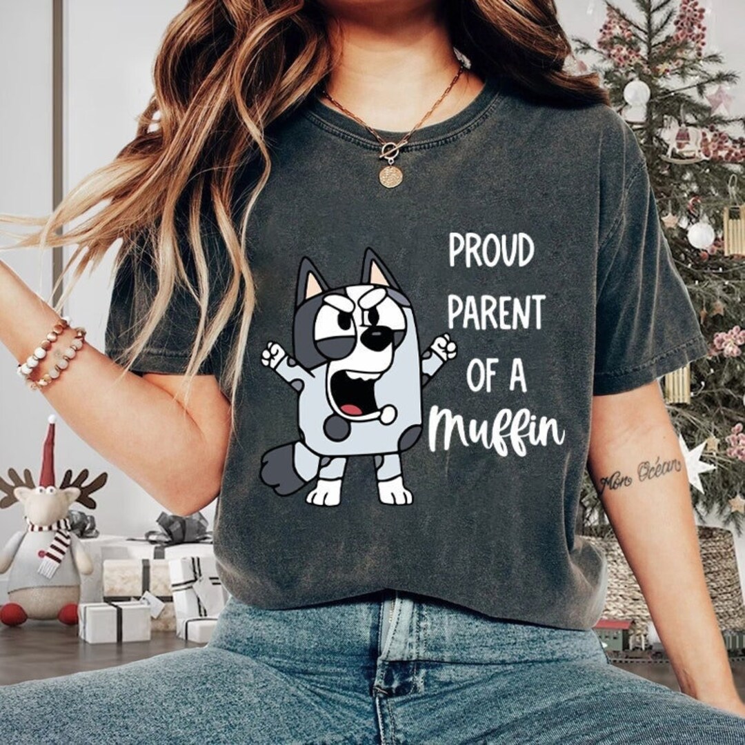 Proud Parent of a Muffin Sweatshirt Bluey Dad Shirt Bluey Etsy