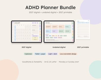 May include: ADHD Planner Bundle featuring a 2027 digital planner, an undated digital planner, and a 2027 printable planner. The digital versions display colorful, organized layouts on tablet screens, while the printable version shows a clean, lined page format.