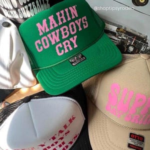 Makin Cowboys Cry Trucker Hat|  Cowgirl Trucker Hat | Country Trucker Hat