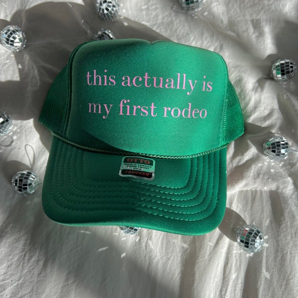 This actually is my first rodeo Trucker Hat|  Cowgirl Trucker Hat | Country Trucker Hat