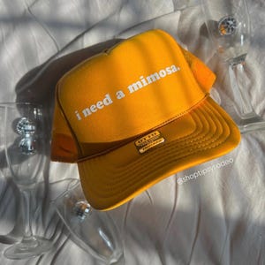 I Need A Mimosa Trucker Hat, Day Drinking, Bachelorette Party