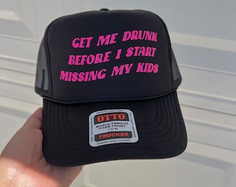 Get me Drunk Trucker Hat | Mom Hat | Overstimulated Mom| Trendy Hats| Lake Hat | River Hat | Summer Trucker Hat, Vacation Hat | funny hat