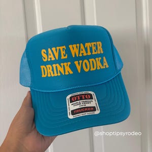 Save water trucker hat  | Trucker Hat | Weekend Hat | Trendy Trucker Hat |Bachelorette Hat| drinking hat | custom hat, birthday