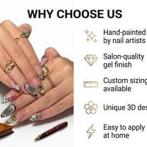 May include: Image features hands with long, decorated nails and multiple rings. The nails showcase various designs, including floral patterns, geometric shapes, and a cat-eye effect. Text reads "WHY CHOOSE US" with bullet points: hand-painted, salon-quality gel finish, custom sizing, unique 3D designs, and easy to apply.