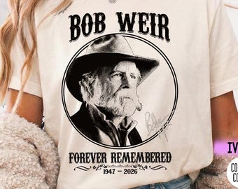 Comfort Colors® Bob Weir Shirt, Bob Weir Forever Remembered Shirt, Deadhead Vintage Tee, Bobby Shirt, Phish Shirt, Dead Inspired