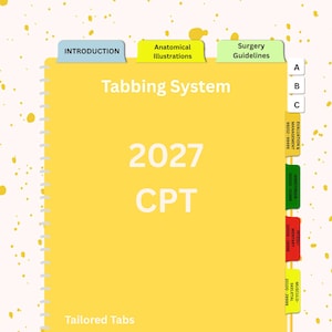 May include: A yellow 2027 CPT tabbing system set with spiral binding. The tabs are labeled Introduction, Anatomical Illustrations, Surgery Guidelines, A, B, C, Evaluation & Management, Anesthesia, Integumentary, and Musculoskeletal with codes.