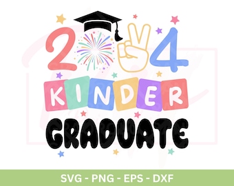 2024 Kinder Graduate (svg, png, eps, dxf Files) (Digital Download)