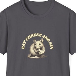 Rat Tee &quot;Eat cheese and Sin&quot; , wear this quirky ratty t-shirt and have a little fun -  a special gift for any Rat Fan
