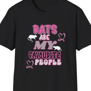 Rats are my Favorite People -  Embrace Your Love for Rats with this Fun and Funky Rat Fan T-Shirt - Perfect Gift Idea!&quot;